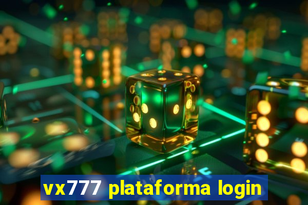 vx777 plataforma login